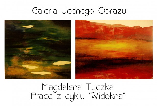 Magdalena Tyczka -  Prace z cyklu "Widokna"