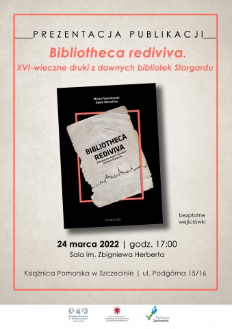 Prezentacja publikacji „Bibliotheca rediviva. XVI-wieczne druki z dawnych bibliotek Stargardu”