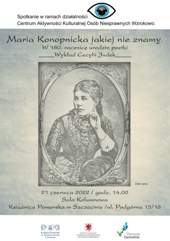 Wykład: Maria Konopnicka jakiej nie znamy. W 180. rocznicę urodzin poetki
