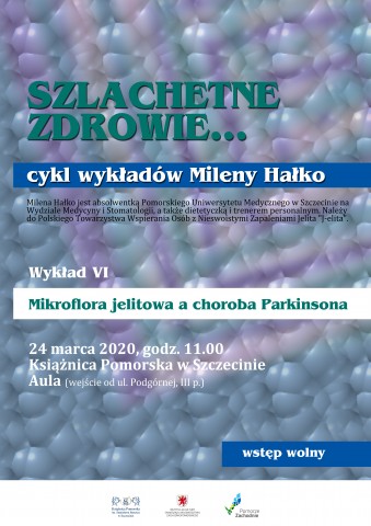 Mikroflora jelitowa a choroba Parkinsona - wykład Mileny Hałko - ODWOŁANE