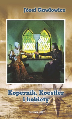 Prezentacja książki Józefa Gawłowicza „Kopernik, Koestler i kobiety”