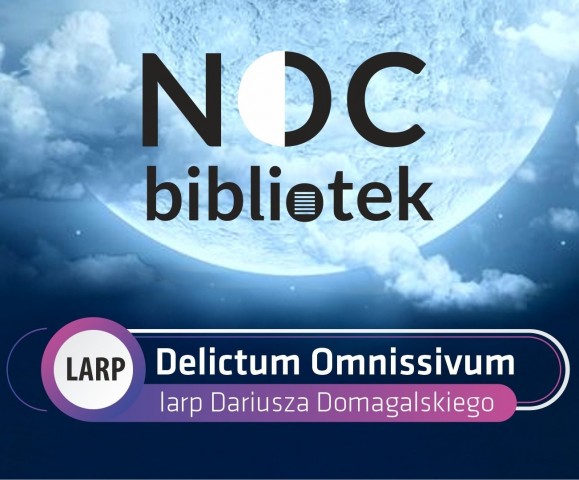 Delictum Omnissivum - larp Dariusza Domagalskiego