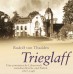 Rudolf von Thadden - Trieglaff. Eine pommersche Lebenswelt zwischen Kirche und Politik 1807- 1948